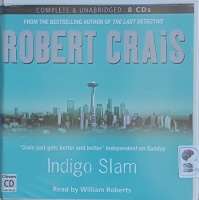 Indigo Slam written by Robert Crais performed by William Roberts on Audio CD (Unabridged)